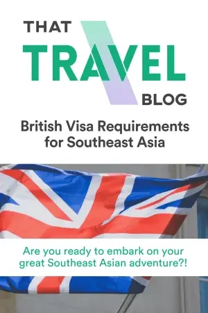 British Visa Requirements for Southeast Asia